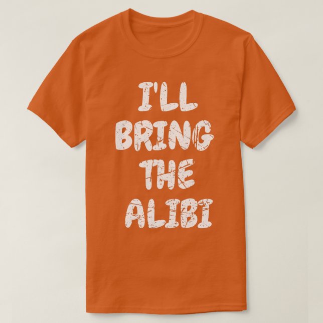 Camiseta Mulheres Eu Trarei O Álibi Despedida de Solteira B (Frente do Design)