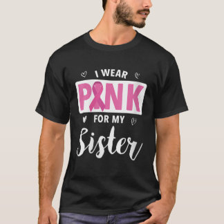 Camiseta Mulheres Eu Visto Rosa Para Minha Irmã Cancer Da M