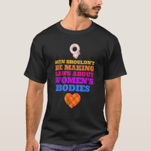 Camiseta Mulheres Feministas Homens Não Deveriam Ser Fazer 