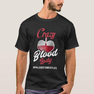 Camiseta Mulheres flebotomistas Engraçadas Dama de Sangue P