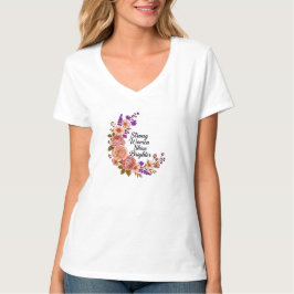 Camiseta Mulheres Fortes Brilham Mais Floral Crescente Cita
