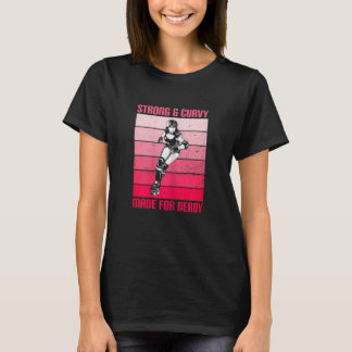 Camiseta Mulheres Fortes E Curvas Feitas Para Derby Citação