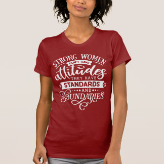 Camiseta Mulheres fortes não têm atitudes