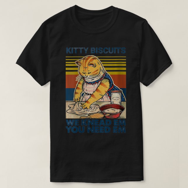Camiseta Mulheres Gatinhos Biscoitos Que Você Precisa Em Nó (Frente do Design)