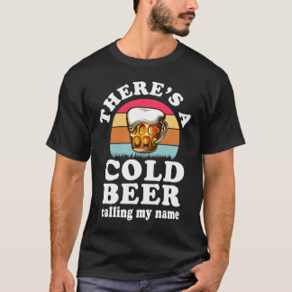 Camiseta Mulheres Há Uma Cerveja Fria Chamando Meu Nome de
