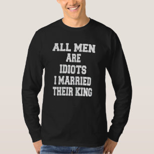 Camiseta Mulheres, Humor Sarcástico Todos Os Homens São Idi