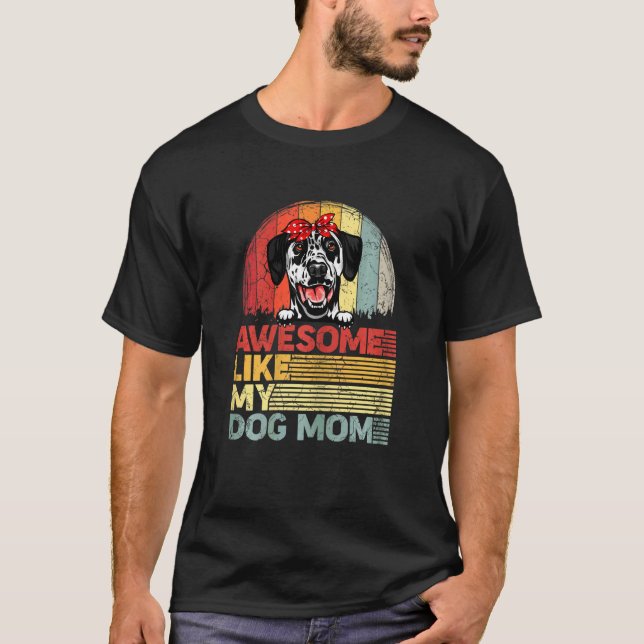 Camiseta Mulheres Incríveis Dalmacianos Como Meu Cachorro M (Frente)