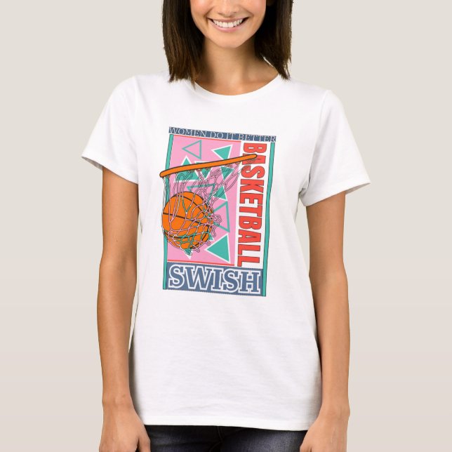 Camiseta Mulheres jogam melhor no basquete (Frente)