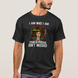 Camiseta Mulheres Junenho Eu sou quem eu sou sua aprovação