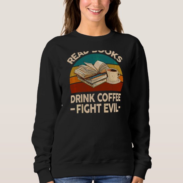 Camiseta Mulheres Lem Livros Bebem Café Lutar Contra Nerd B (Frente)