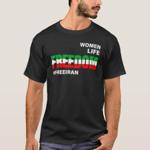 Camiseta Mulheres Liberdade Liberdade Liberdade Irã Nós def