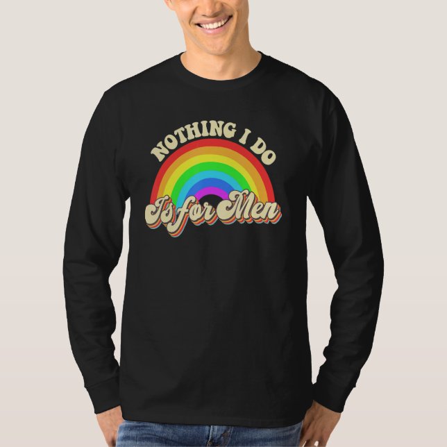 Camiseta Mulheres Literalmente Nada Do Que Eu Faço é Para H (Frente)