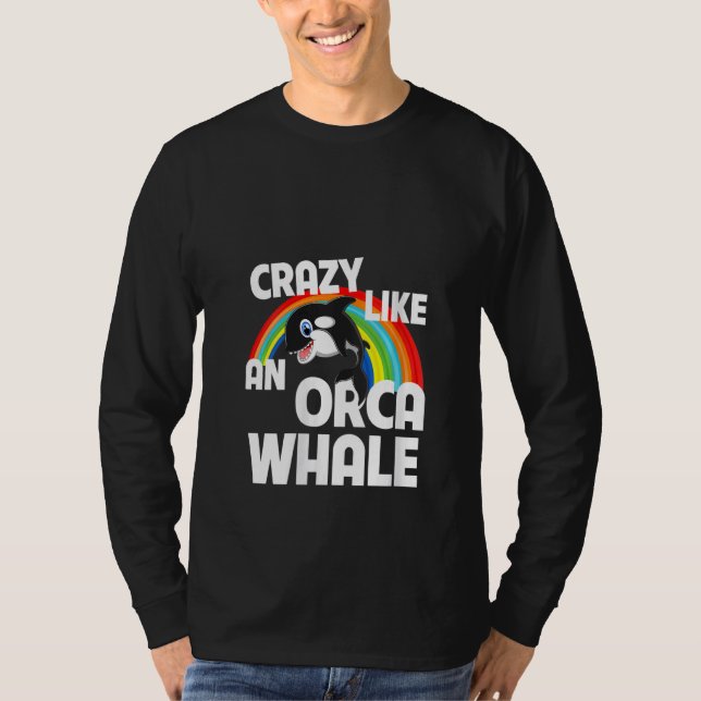 Camiseta Mulheres Loucas Como Uma Baleia Orca Observando Ba (Frente)