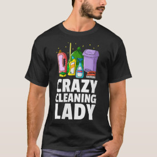 Camiseta Mulheres Loucas Limpando Casa de Dama
