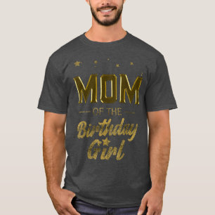 Camiseta Mulheres Mãe da Garota de Aniversário Mãe Mamãe Av