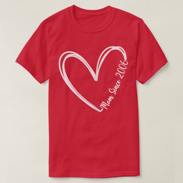 Camiseta Mulheres Mãe desde 2006 Coração para a Mãe, Dia da (Frente do Design)