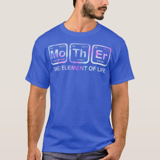 Camiseta Mulheres Mãe O Elemento Da Vida Mãe Cien