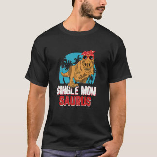 Camiseta Mulheres Mãe Surus Dinossaur Solteiro Engraçado Mo