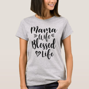 Camiseta Mulheres Mama Esposa Abençoada Vida Mamãe Oferece