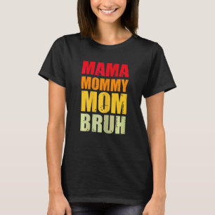 Camiseta Mulheres Mama Mamãe Mãe Bruh Gráfico Para A Mãe