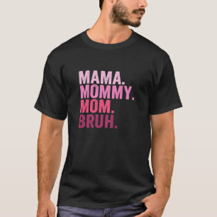 Camiseta Mulheres Mama Mamãe Mãe Bruh Retro Mamãe E Eu Fund