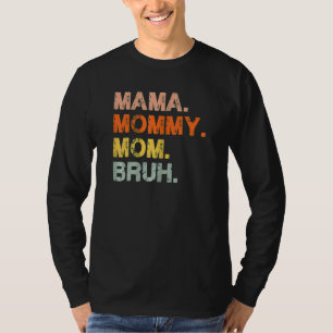 Camiseta Mulheres Mamãe Mamãe Mãe Bruh Retro Mamãe E Eu Rap
