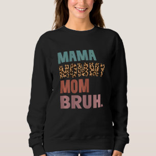 Camiseta Mulheres Mamãe Mamãe Mãe Mamãe Bruh E Eu Menino Mã