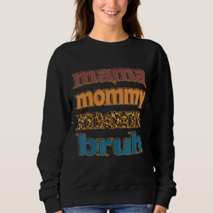 Camiseta Mulheres Mamãe Mamãe Mãe Mamãe Bruh E Eu Menino Mã