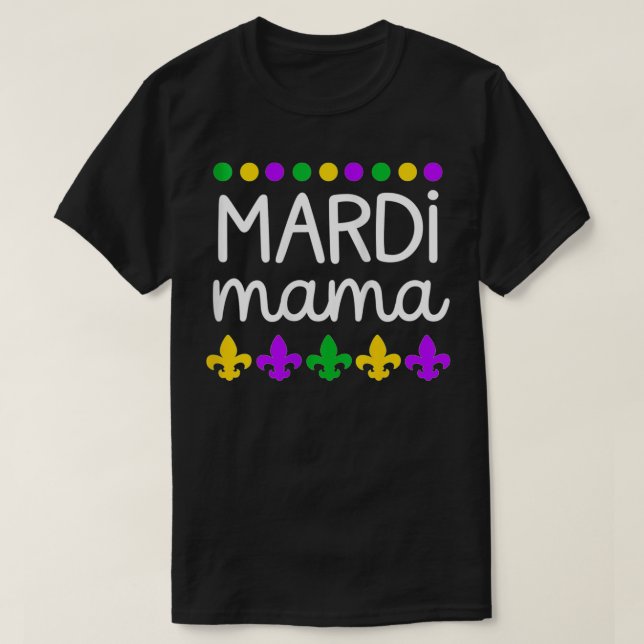 Camiseta Mulheres Mardi Gras para Mãe Mulheres Engraçadas (Frente do Design)