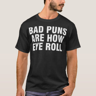 Camiseta Mulheres más trocadilhos são como os olhos rodam V