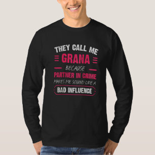 Camiseta Mulheres Me Chamam De Grana Porque Parceiro Em Cri