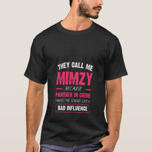Camiseta Mulheres Me Chamam De Mimzy Porque Parceiro Do Cri
