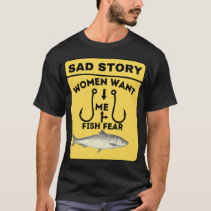 Camiseta Mulheres Me Querem Peixes Me Temem