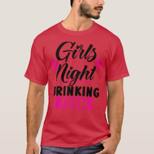 Camiseta Mulheres Meninas bebendo noturno da equipe feminin