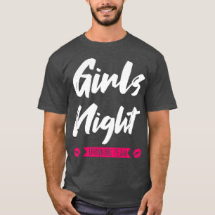 Camiseta Mulheres Meninas bebendo noturno da equipe feminin
