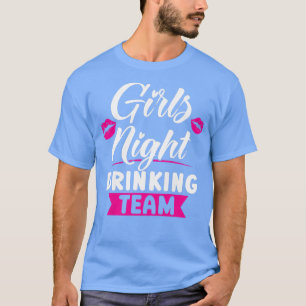 Camiseta Mulheres Meninas bebendo noturno da equipe feminin