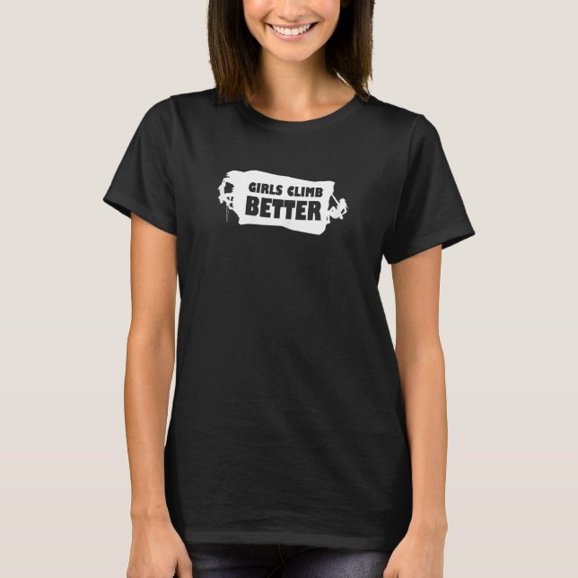 Camiseta Mulheres Meninas Escalam Melhor Escalada Boulderin (Frente)