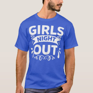 Camiseta Mulheres Meninas Noite Fora Bela Coisa De Casament