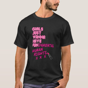 Camiseta Mulheres Meninas Só Querem Ter Direitos Fundamenta