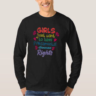 Camiseta Mulheres Meninas Só Querem Ter Um R Humano Fundame