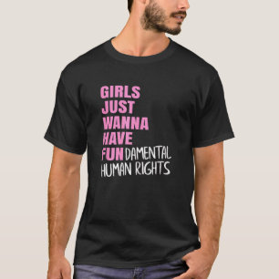 Camiseta Mulheres Meninas Só Querem Ter Um Rig Humano Funda