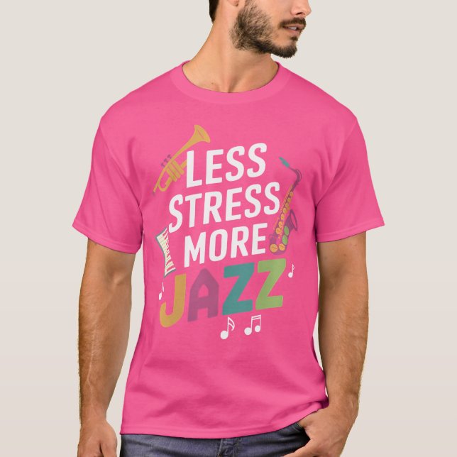 Camiseta Mulheres Menos Estresse Mais Jazz (Frente)