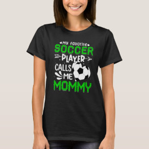 Camiseta Mulheres Meu Jogador De Futebol Favorito Me Chama 