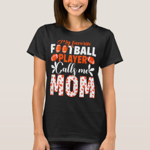 Camiseta Mulheres Meu Jogador De Futebol Favorito Me Chama 