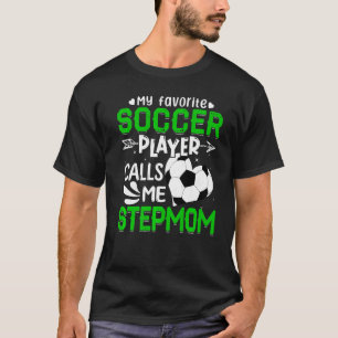 Camiseta Mulheres Meu Jogador De Futebol Favorito Me Chama