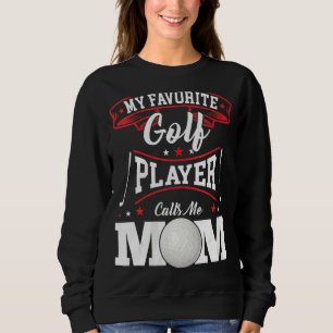 Camiseta Mulheres Meu Jogador De Golfe Favorito Me Chama Mã
