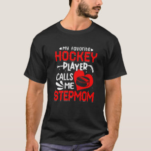 Camiseta Mulheres Meu Jogador De Hóquei Favorito Me Chama D