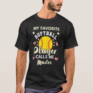 Camiseta Mulheres Meu Jogador De Softball Favorito Me Chama