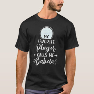 Camiseta Mulheres Meu Jogador Favorito Me Chama Babcia Golf