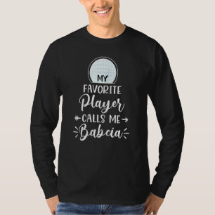 Camiseta Mulheres Meu Jogador Favorito Me Chama Babcia Golf